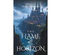 The Flame on the Horizon: 2 (The Threads of the Unseen Series)