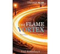 The flame vortex: Five classic detective stories (Vintage Noir (English Edition))
