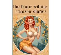 The Flame Within: Crimson Diaries