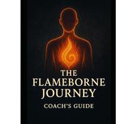 The Flameborne Journey - Coach's Guide
