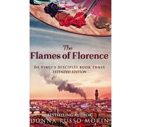 The Flames of Florence: Extended Edition (Da Vinci's Disciples)