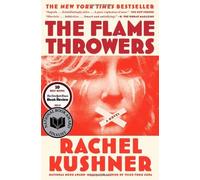 The Flamethrowers by Rachel Kushner (2014-01-14)