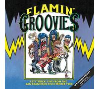 The Flamin Groovies - Let It Rock!: Live from the San Francisco Civic Center October 26, 1980