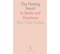 The Flaming Sword: In Serbia and Elsewhere