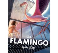The Flamingo: A Graphic Novel Chapter Book