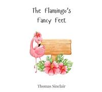 The Flamingo's Fancy Feet