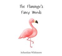 The Flamingo's Fancy Words