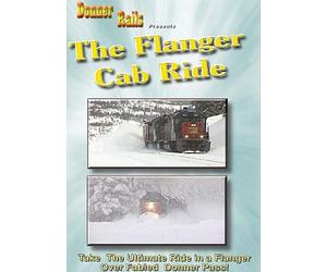 The Flanger Cab Ride, Fighting Snow on the Union Pacific's Donner Pass Line