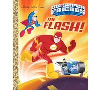 The Flash! (DC Super Friends) (Little Golden Book)