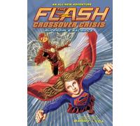 The Flash: Supergirl's Sacrifice: 2 (Flash: Crossover Crisis)