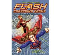 The Flash: Supergirl's Sacrifice (Crossover Crisis #2) (Flash: Crossover Crisis)