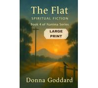 The Flat: Spiritual Fiction Large Print (Nanima Series)