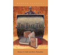 The Flat Tax (Hoover Classics): Volume 423