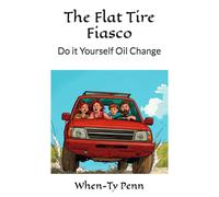 The Flat Tire Fiasco: Do it Yourself Oil Change