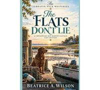 The Flats Don't Lie: A Chesapeake Bay Marine Salvage Cozy Mystery (THE TERRAPIN NECK MYSTERIES)