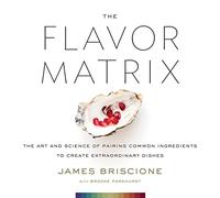 The Flavor Matrix - HardBack NEW Briscione, Jame 06/03/2018