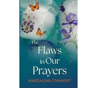 The Flaws in Our Prayers: a novel (Migrant Birds)