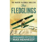 The Fledglings: 1 (Martin Falconer Thrillers, 1)
