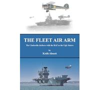 The Fleet Air Arm: The Cinderella Airforce with the RAF as the Ugly Sisters