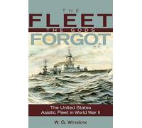 Fleet Gods Forgot: The U.S. Asiatic Fleet in World War II (Bluejacket Books)