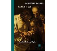 The Flesh of God (Perspectives in Continental Philosophy)