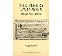 The Fleury Playbook: Essays and Studies (Early Drama, Art, and Music Monograph)