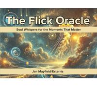 The Flick Oracle: Soul Whispers for the Moments That Matter