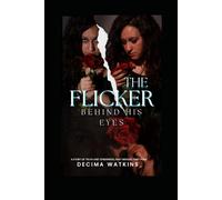 The Flicker Behind His Eyes