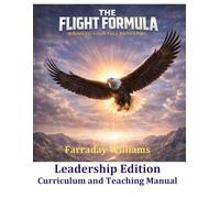 The Flight Formula Leadership Edition: Curriculum and Teacher's Manual