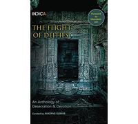 The Flight of Deities: An Anthology of Desecration & Devotion