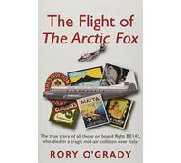The Flight of 'The Arctic Fox'