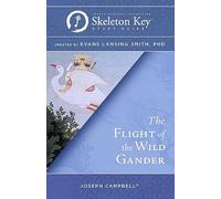 The Flight of the Wild Gander: A Skeleton Key Study Guide
