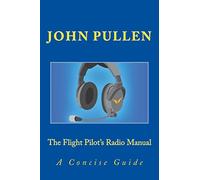 The Flight Pilot's Radio Manual