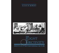 The Flight to Objectivity: Essays on Cartesianism and Culture (Suny Series in Philosophy) (SUNY series, Feminist Philosophy)