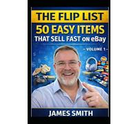 The Flip List - 50 easy items that sell fast on ebay Volume 1