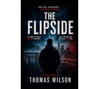 THE FLIPSIDE: Book 1 of THE FLIPSIDE SERIES