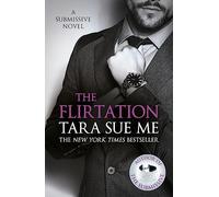 The Flirtation: Submissive 9 (The Submissive Series)