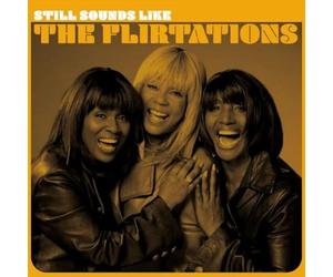 The Flirtations - Still Sounds Like The Flirtations