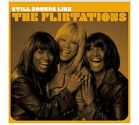 The Flirtations - Still Sounds Like The Flirtations [VINYL]