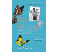 The Flitting : A Memoir of Fathers, Sons and Butterflies