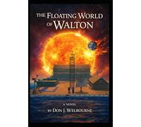 The Floating world of Walton