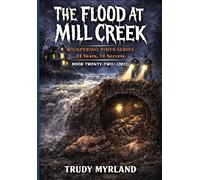 The Flood at Mill Cr OOK TWENTY-TWO (2021) (Whispering Pines)