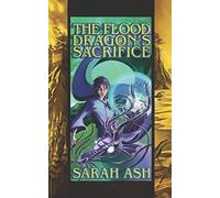 The Flood Dragon's Sacrifice (Tide Dragons)