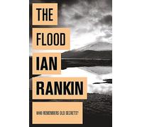 The Flood : From the iconic #1 bestselling author of A SONG FOR THE DARK TIMES