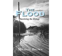 The Flood: Surviving the Deluge