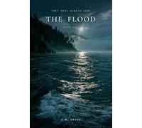The Flood: They Were Always Here