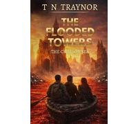 The Flooded Towers: A Post-Apocalyptic AI Survival Thriller (The Ocean of Rust and Flowers)