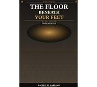 The Floor Beneath Your Feet: How the ground we walk on shaped the world we live in