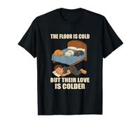 The Floor is Cold Their Love Colder Funny Cat Lover Humor T-Shirt