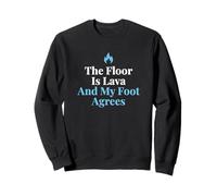 The Floor Is Lava And My Foot Agrees Obstacle Course Runner Sweatshirt
